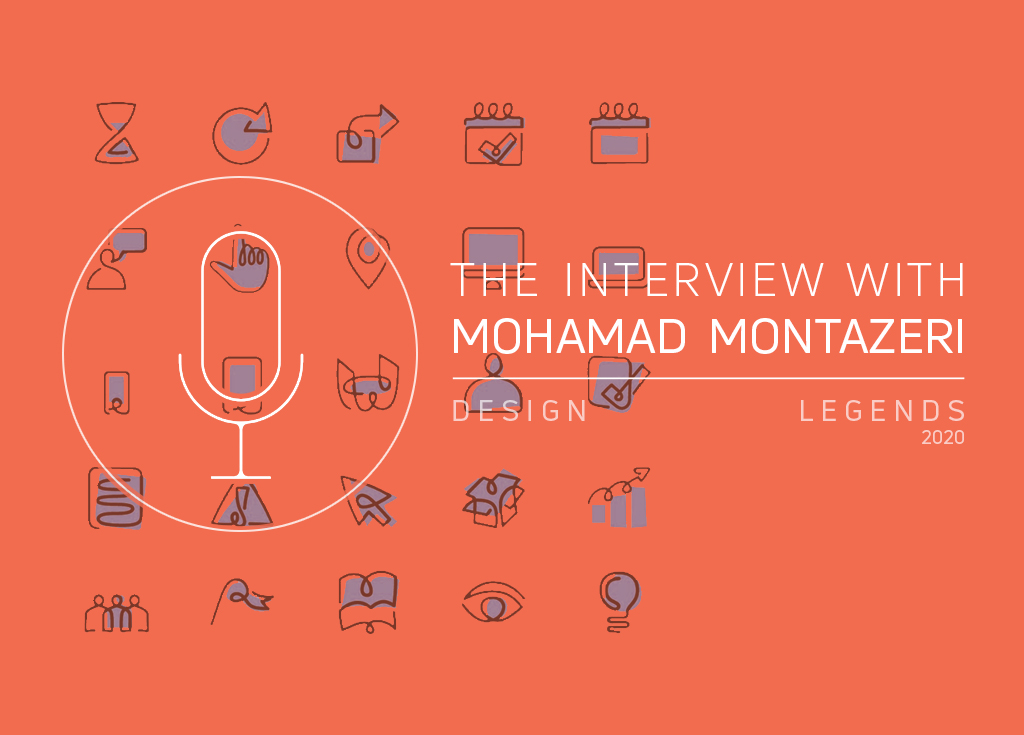 THE DESIGNE LEGENDS HAD AN INTERVIEW WITH MOHAMAD MONTAZERI